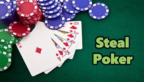 steal poker